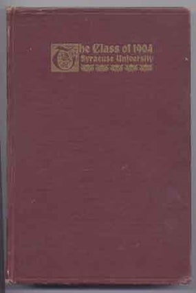 Item #4300020 The Class of 1904, Syracuse University: A History. Arthur L. Evans