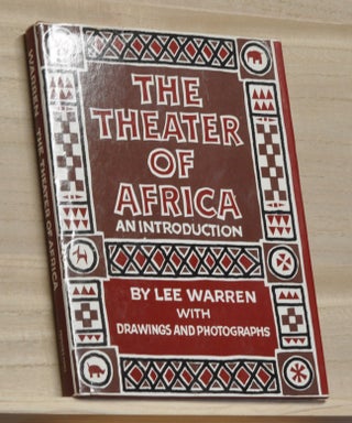 Item #4300050 The Theater of Africa: An Introduction. Lee Warren