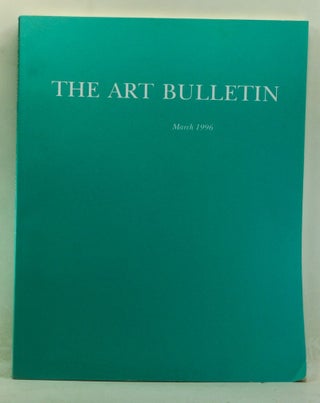 Item #4310038 The Art Bulletin: A Quarterly Published by the College Art Association, Volume 78,...