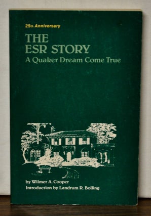 Item #4310055 The ESR Story : A Quaker Dream Come True, 1960-1985. 25th Anniversary Volume....