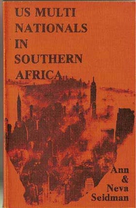 Item #4320034 U.S. Multinationals in Southern Africa. Ann Seidman, Neva Seidman