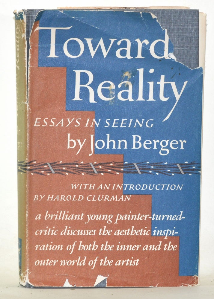 Item #4320051 Toward Reality: Essays in Seeing. John Berger, Harold Clurman, foreword.