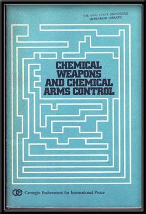 Item #4330005 Chemical Weapons and Chemical Arms Control. Matthew Meselson, Ph D