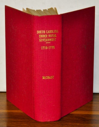Item #4330047 The History of South Carolina under the Royal Government 1719-1776. Edward McCrady