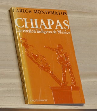 Item #4340048 Chiapas: La rebelión indígena de México. Carlos Montemayor