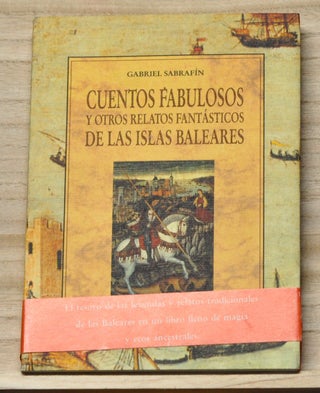 Item #4340050 Cuentos Fabulosos y Otros Relatos Fantásticos de las Islas Baleares. Gabriel...