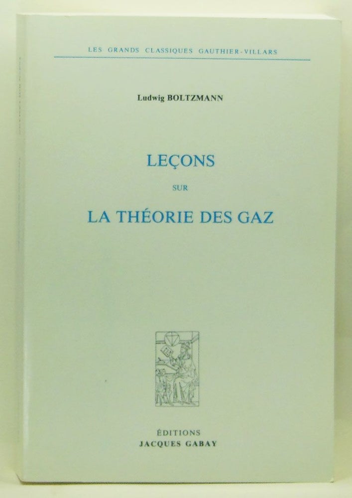 Item #4360004 Leçons sur la Théorie des Gaz. Ludwig Boltzmann.