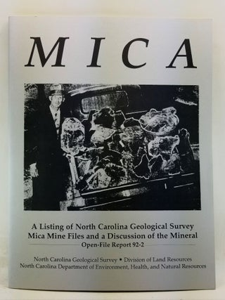 Item #4360049 Mica: A Listing of North Carolina Geological Survey Mica Mine Files and a...