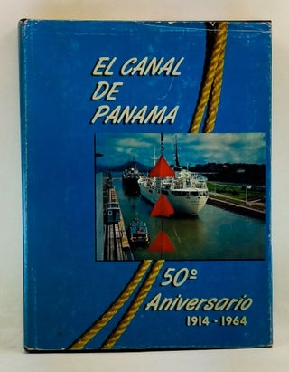 Item #4360051 El Canal de Panama: 50º Aniversario. La Historia de una Gran Conquista (Spanish...
