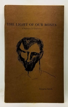 Item #4370082 The Light of Our Bones: A Sequence for Lawrence. On the Occasion of the 50th...