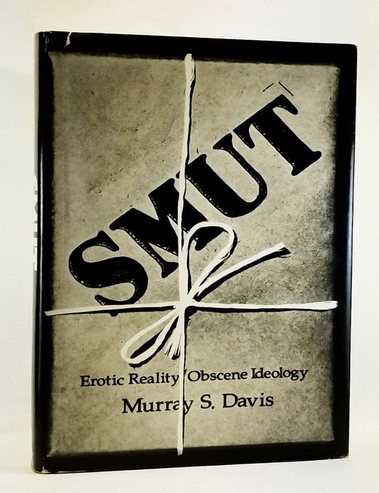 Item #4390060 Smut: Erotic Reality/Obscene Ideology. Murray S. Davis.