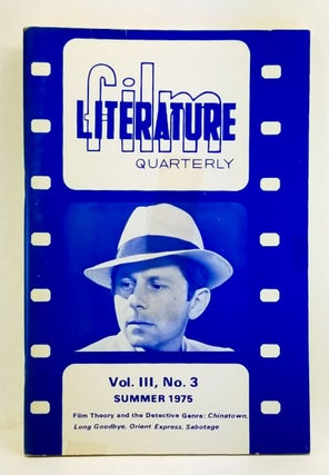Item #4390075 Film Literature Quarterly, Volume 3, Number 3 (Summer 1975). Film Theory and the...