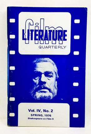 Item #4390078 Film Literature Quarterly, Volume 4, Number 2 (Spring 1976). Shakespeare on Film...