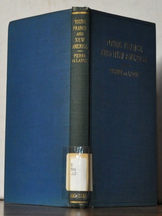 Item #4390101 Young France and New America. Pierre De Lanux