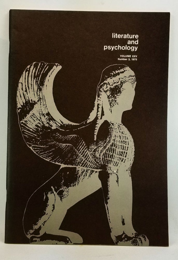 Item #4400034 Literature and Psychology, Volume 25, Number 3 (1975). Morton Kaplan, Charles W. Thornbury, Claudia R. Stillman, Giles Mitchell, Eugene Wright, Emil Roy.