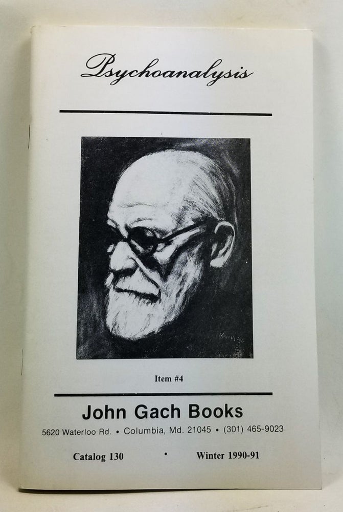 Item #4400059 Psychoanalysis. Catalog 130 (Winter 1990-91). John Gach Books.