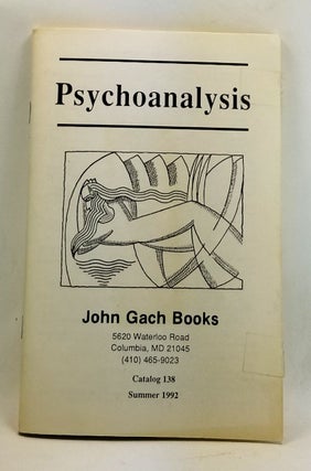 Item #4400060 Psychoanalysis. Catalog 138 (Summer 1992). John Gach Books