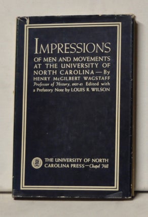 Item #4410056 Impressions of Men and Movements at the University of North Carolina. Henry...