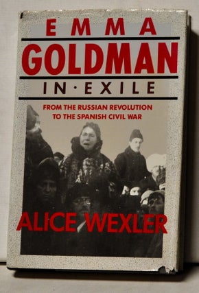 Item #4410059 Emma Goldman in Exile. From the Russian Revolution to the Spanish Civil War. Alice...
