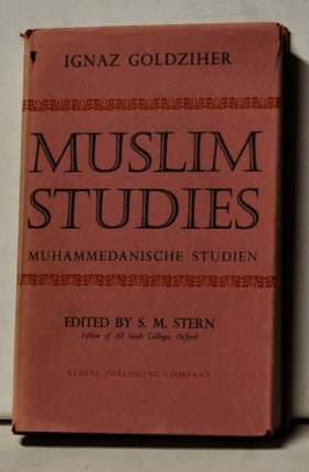 Item #4410060 Muslim Studies. Muhammedanische Studien. Volume 1. ed, trans, Ignaz Goldziher, S....