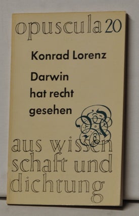 Item #4410061 Darwin hat recht gesehen. Opuscula 20: Aus Wissenschaft und Dichtung. Konrad Lorenz