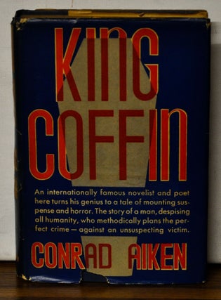 Item #4410077 King Coffin. Conrad Aiken