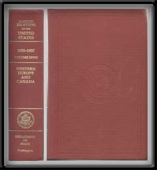 Item #4420003 Foreign Relations of the United States, 1955-1957. Volume XXVII: Western Europe...
