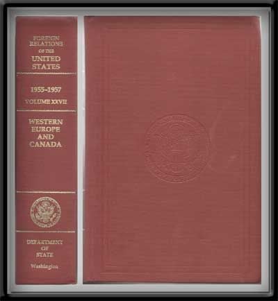 Item #4420003 Foreign Relations of the United States, 1955-1957. Volume XXVII: Western Europe and Canada. Bureau of Public Affairs Office of the Historian, United States Department of State, John P. Glennon.