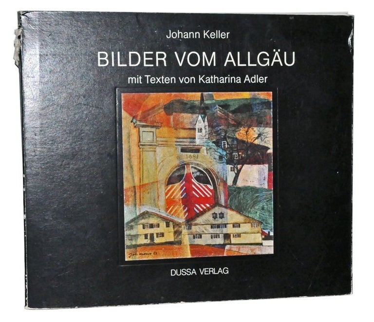 Item #4420010 Bilder Vom Allgäu. Johann Keller, Katharina Adler.