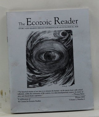 Item #4420040 The Ecozoic Reader: Story, and Shared Dream Experience of an Ecological Age. Volume...