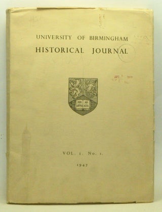 Item #4430013 University of Birmingham Historical Journal, Volume I, Number 1 (1947). Philip...