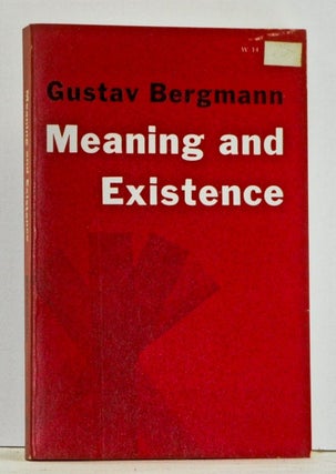 Item #4440013 Meaning and Existence. Gustav Bergmann