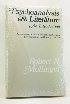 Item #4440030 Psychoanalysis and Literature: An Introduction. Robert N. Mollinger