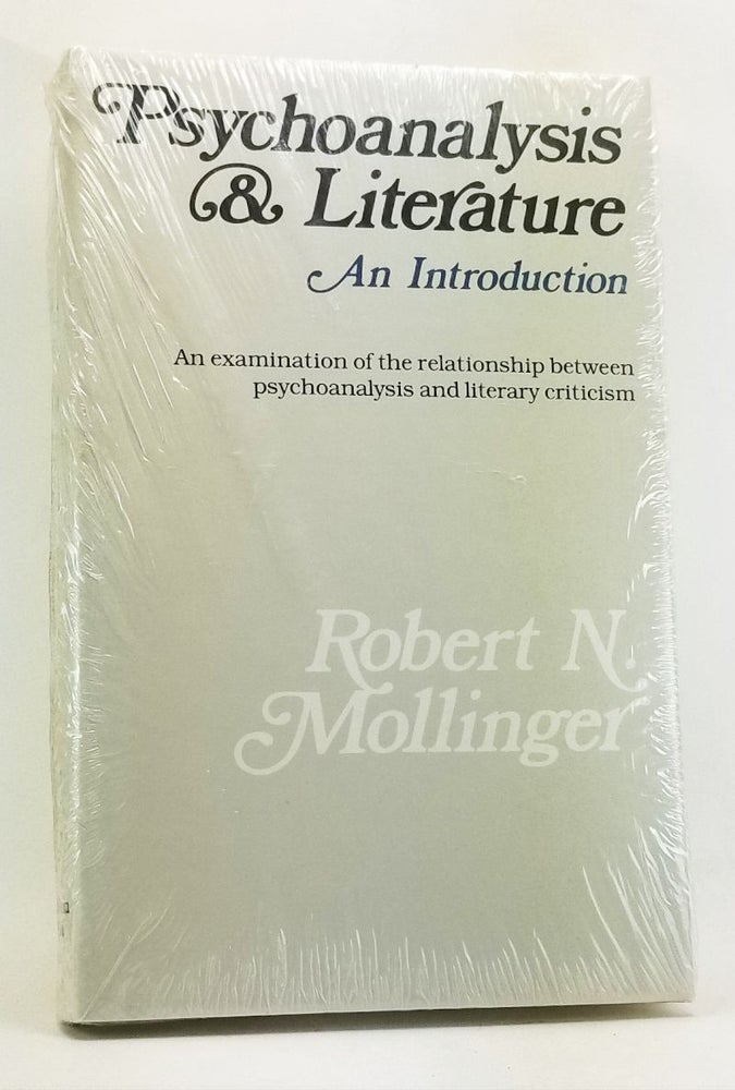 Item #4440030 Psychoanalysis and Literature: An Introduction. Robert N. Mollinger.