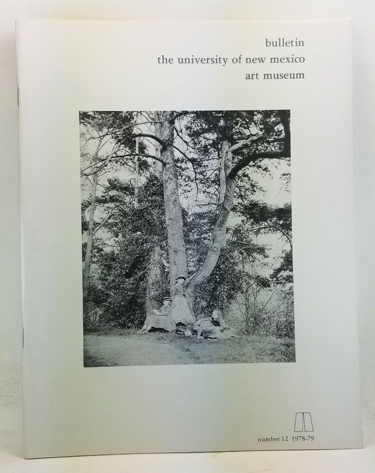 Item #4440043 Bulletin of the University of New Mexico University Art Museum, Number 12 (1978-79). Elizabeth Anne McCauley, Van Deren Coke, Jonathan Abrams.