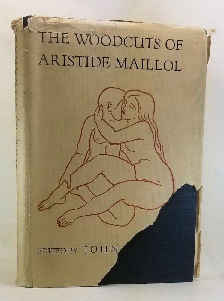 Item #4440050 The Woodcuts of Aristide Maillol. A Complete Catalog with 176 Illustrations. John Rewald.