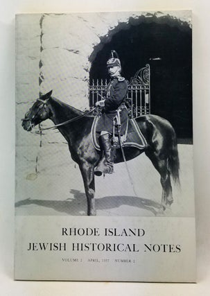 Item #4450030 Rhode Island Jewish Historical Notes, Volume 2, Number 2 (April 1957). David C....