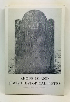 Item #4450032 Rhode Island Jewish Historical Notes, Volume 2, Number 4 (April 1958). David C....