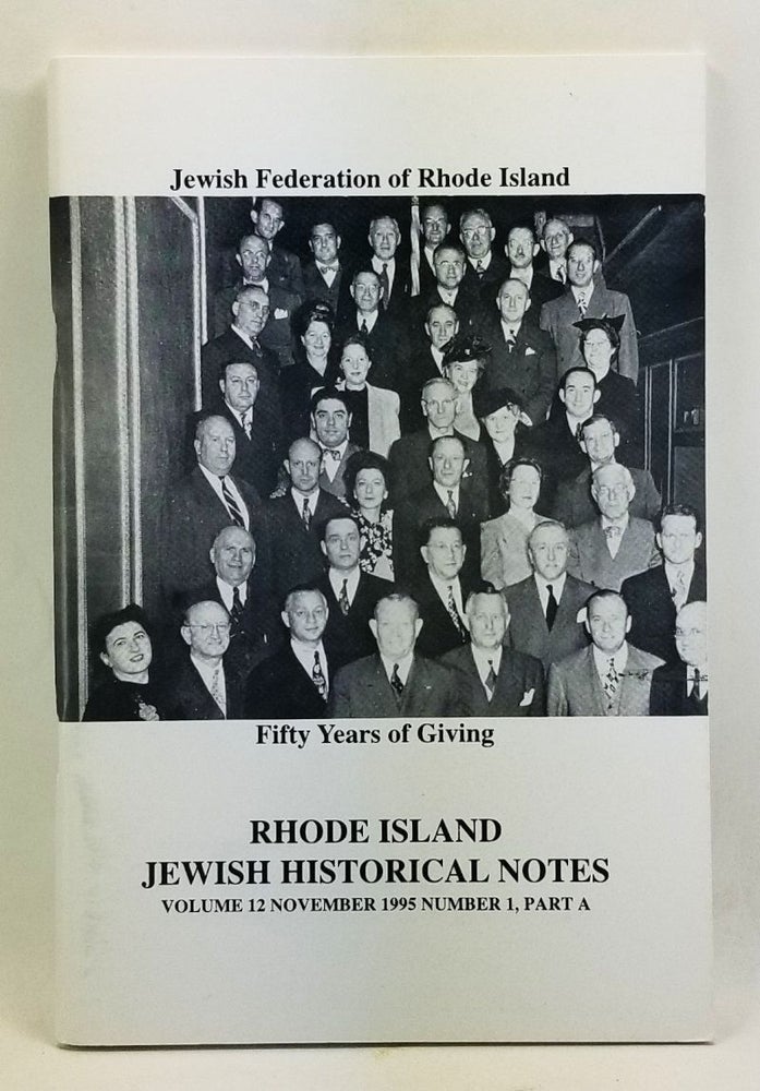Item #4450038 Rhode Island Jewish Historical Notes, Volume 12, Number 1, Part A (November 1995). Judith Weiss Cohen, Hadassah Davis.