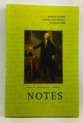 Item #4450044 Rhode Island Jewish Historical Notes, Volume 16, Number 1 (November 2011). George...
