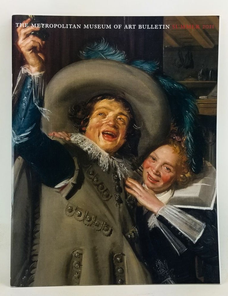 Item #4450057 The Metropolitan Museum of Art Bulletin, Summer 2011 (Vol. 69, Number 1). Frans Hals: Style and Substance. Walter A. Liedtke.