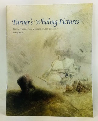 Item #4450065 The Metropolitan Museum of Art Bulletin, Spring 2016 (Vol. 73, Number 4). Turner's...