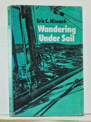 Item #4460007 Wandering Under Sail. Eric C. Hiscock