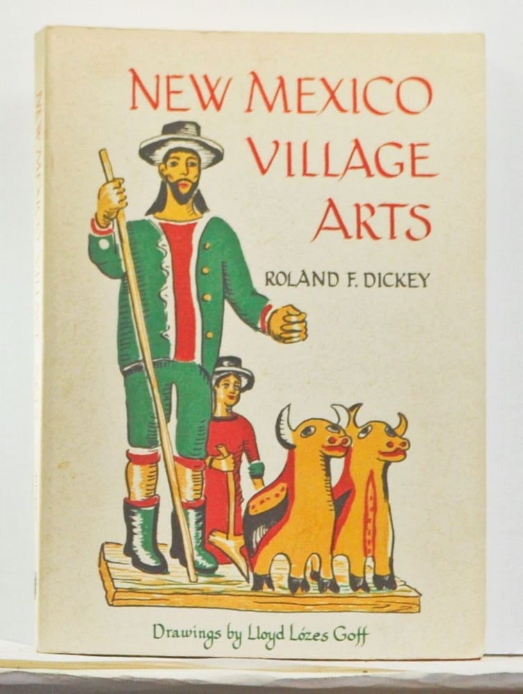 Item #4460017 New Mexico Village Arts. Roland F. Dickey.