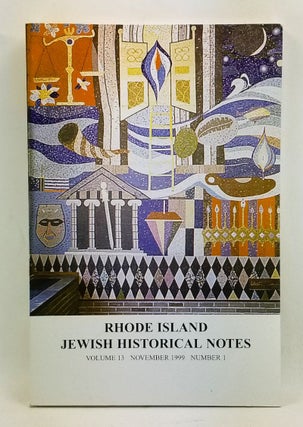 Item #4470045 Rhode Island Jewish Historical Notes, Volume 13, Number 1 (November 1999). Leonard...