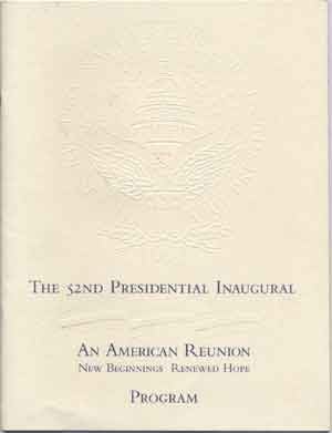 Item #4490003 The 52nd Presidential Inaugural Program: An American Reunion; New Beginnings, Renewed Hope. Cranford Johnson Robinson Woods, Ronald H. Brown, designer, chairman.