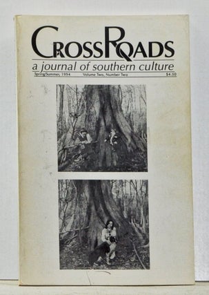 Item #4490038 Crossroads [Cross Roads]: a Journal of Southern Culture, Volume Two, Number Two...