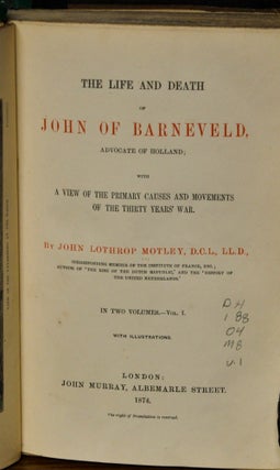 Item #4490063 The Life and Death of John of Barneveld, Advocate of Holland, with a View of the...