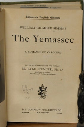Item #4490072 The Yemassee: A Romance of Carolina. William Gilmore Simms, M. Lyle Spencer