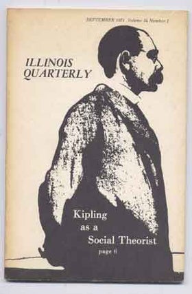 Item #4500018 Illinois Quarterly, September 1971, Volume 34 Number 1, includes Kipling as a...